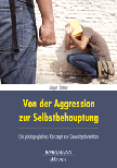 Von der Aggression zur Selbstbehauptung